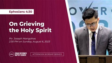 Ptr Joseph Mangahas On Grieving The Holy Spirit Youtube