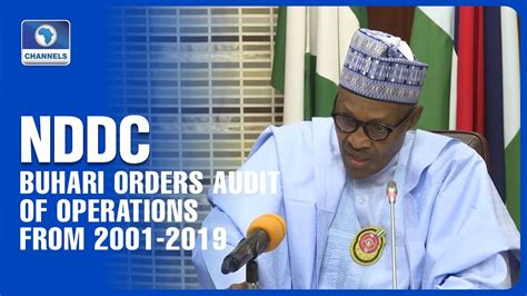 President Buhari Orders Audit Of Nddc Expenses Youtube