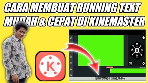 Cara Membuat Running Text Tulisan Berjalan Di Kinemaster By Afa