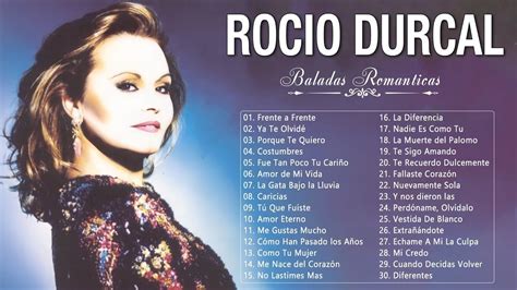 ROCIO DURCAL GRANDES EXITOS SUS MEJORES CANCIONES LAS 30 CANCIONES