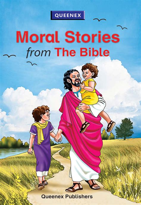 Moral stories from the Bible - Queenex Publishers Limited