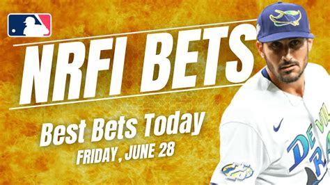 Nrfi Bets Today Best No Run First Inning Picks Friday June