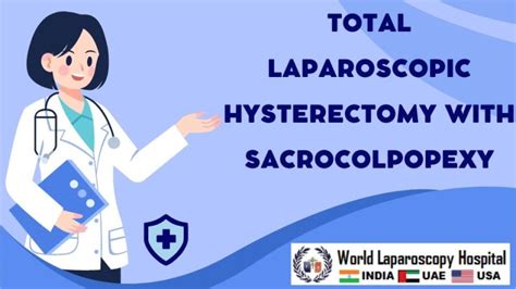 Laparoscopic Hysterectomy With Sacrocolpopexy A Minimally Invasive