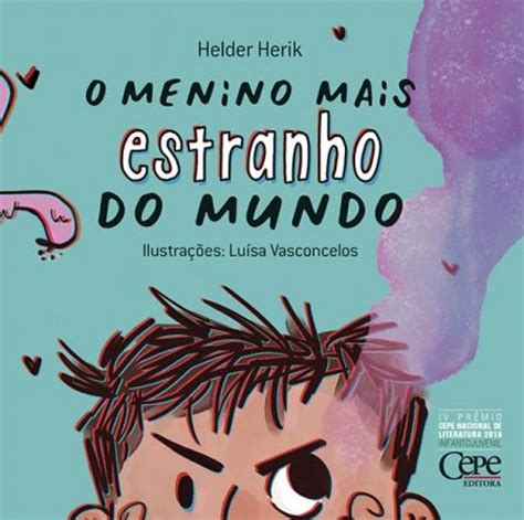 Menino Estranho - O MENINO MAIS ESTRANHO DO MUNDO