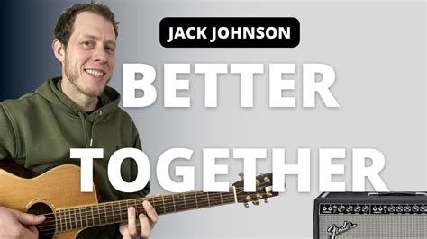 Better Together Jack Johnson Guitar Tutorial YouTube