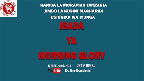 Ibada Ya Morning Glory Kmt Jkm Iyunga Youtube