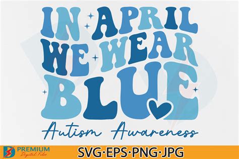 Autism Svg In April We Wear Blue Png Graphic By Premium Digital Files