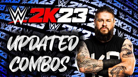 Wwe K Updated Combos Kevin Owens Youtube