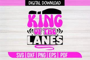 King Of The Lanes Svg Design Graphic By Svgstudiodesignfiles Creative