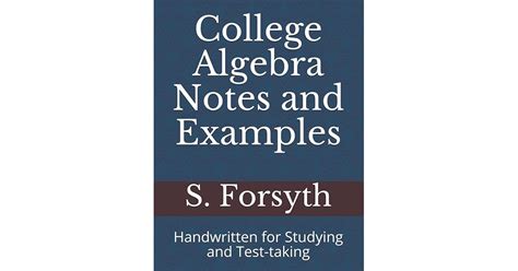 College Algebra Notes And Examples Handwritten For Studying And Test