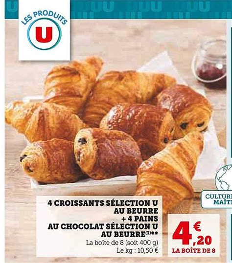 Promo 4 Croissants Sélection U Au Beurre 4 Pains Au Chocolat chez