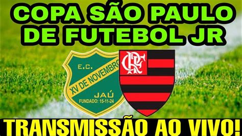 COPA SÃO PAULO FLAMENGO X 15 DE JAÚ AO VIVO YouTube