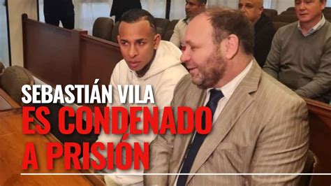 Sebastián Villa Condenado Por Violencia De Género A Dos Años Y 1 Mes