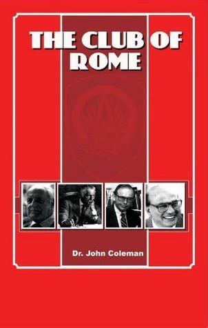 Club Of Rome By John Coleman Goodreads