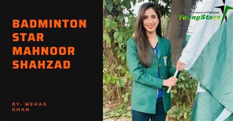 Badminton Star Mahnoor Shahzad Young Stars Of Pakistan Proud To Be