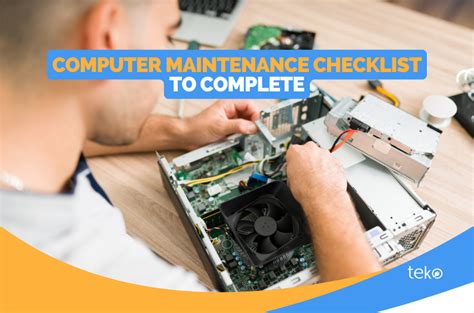 Computer Maintenance Checklist To Complete Tips By Tekoph