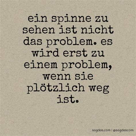 Spruch Ein Spinne Zu Sehen Ist Nicht Das Problem Es Sagdas