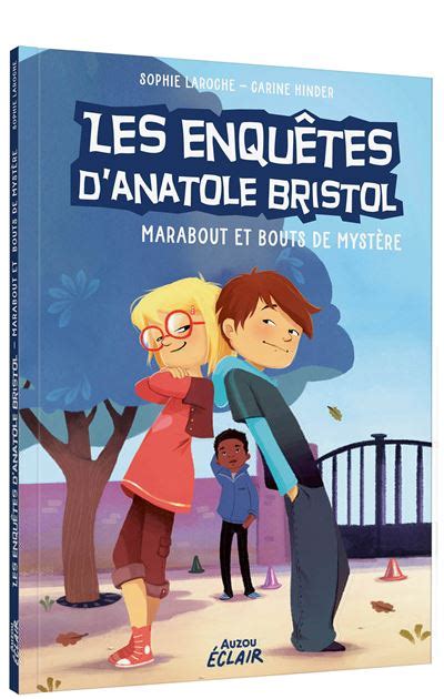 Les Enqu Tes D Anatole Bristol Les Enqu Tes D Anatole Bristol