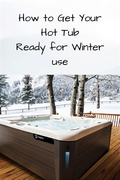 How To Get Your Hot Tub Ready For Winter Use