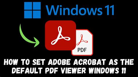 How To Set Adobe Acrobat As Default Pdf Viewer In Windows 11 Youtube