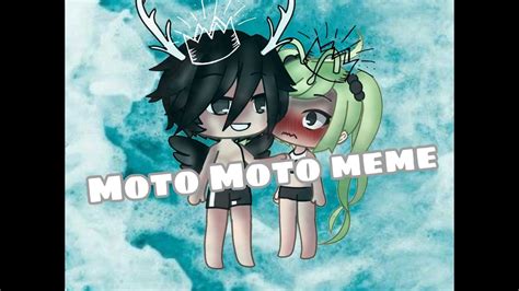 Moto Moto Meme Gacha Life YouTube