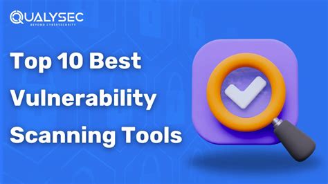 Vulnerability Scanning Tools Top 10 You Need To Know In 2024