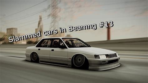 Slammed Static Cars Compilation But Its Beamngdrive 13 Youtube