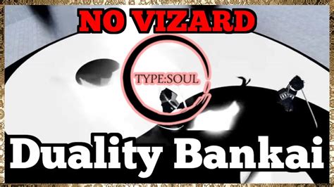 How To Beat Duality Bankai No Vizard Type Soul Bankai Method Youtube