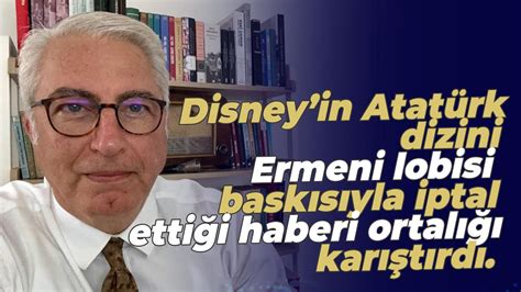 Disneyin Atat Rk Dizisini Ermeni Lobisi Bask S Yla Iptal Etti I Haberi