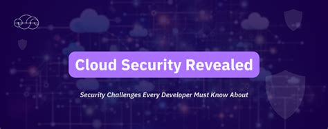 Cloud Security Revealed Security Challenges Every Developer Must Know