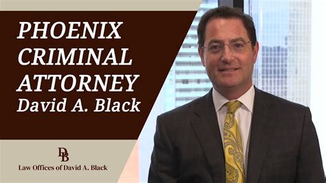 Phoenix Criminal Attorney David A Black Law Offices Of David A Black