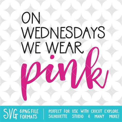 Mean Girls Inspired On Wednesdays We Wear Pink Svg Png Cut Files Etsy