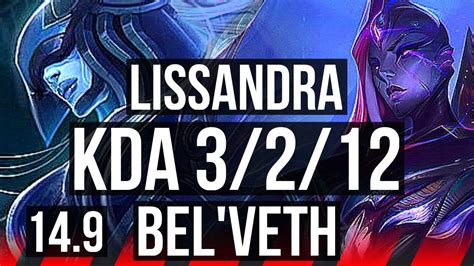 LISSANDRA Vs BEL VETH TOP 1200 Games 3 2 12 KR Grandmaster 14