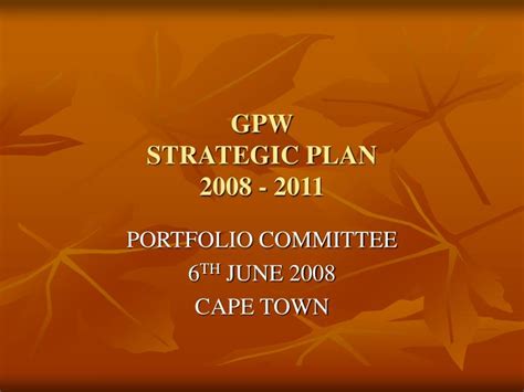 PPT GPW STRATEGIC PLAN 2008 2011 PowerPoint Presentation Free