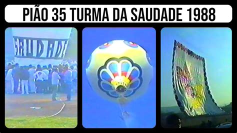 Pião 35 metros Turma da Saudade 1988 YouTube