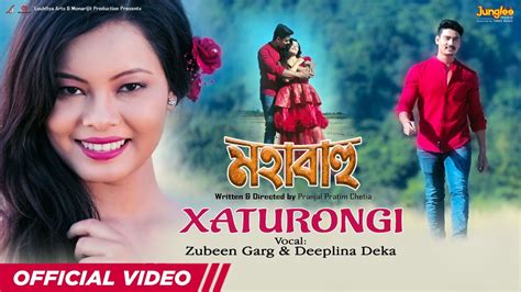 Xaturongi MAHABAHU Zubeen Garg Deeplina Deka Savvi সতৰঙ