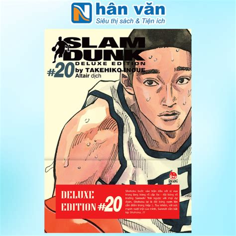 Slam Dunk Deluxe Edition Tập 20 Siêu Thị Sách Tiện Ích Nhân Văn