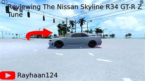 Reviewing The Nissan Skyline R34 GT R Z Tune Roblox Southwest Florida