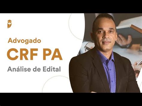 Advogado Crf Pa Reforce Seus Estudos A An Lise De Edital