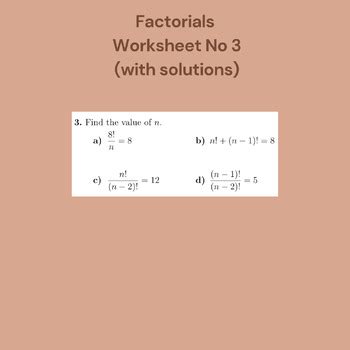 Factorials Worksheet No 3 With Solutions By Mathamaniacs TPT