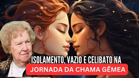 10 SINAIS de Isolamento Vazio e Celibato no Caminho da CHAMA GÊMEA