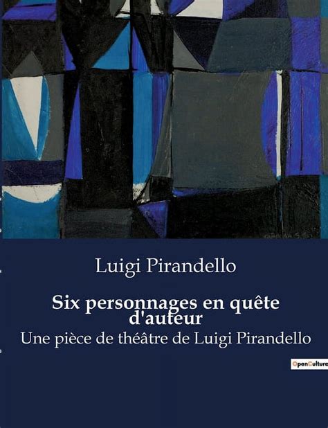 Six Personnages En Qu Te D Auteur Une Pi Ce De Th Tre De Luigi