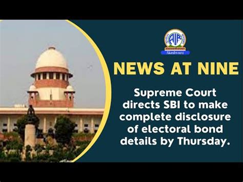 Supreme Court Directs Sbi To Make Complete Disclosure Of Electoral Bond