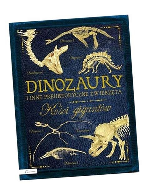 Dinozaury I Inne Prehistoryczne Zwierz Ta Colson Rob