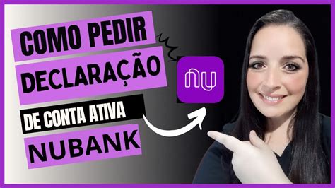 Declaração de conta ativa NUBANK YouTube