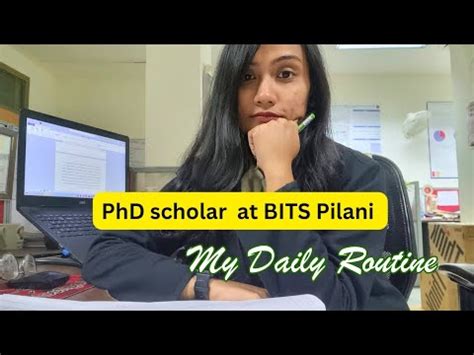 What I Do As A Ph D Scholar At BITS Pilani My Daily Routine Phd