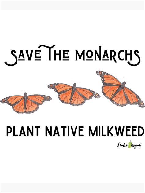 Save The Monarchs Plant Native Milkweed Poster For Sale By