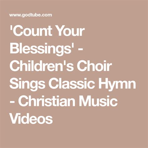 Count Your Blessings Childrens Choir Sings Classic Hymn