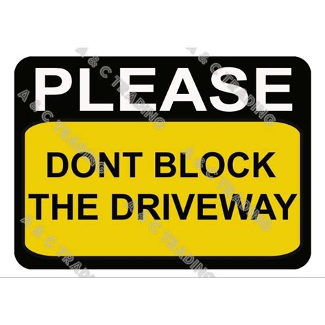 Please Dont Block The Driveway Signage Laminated A Sized Shopee Malaysia