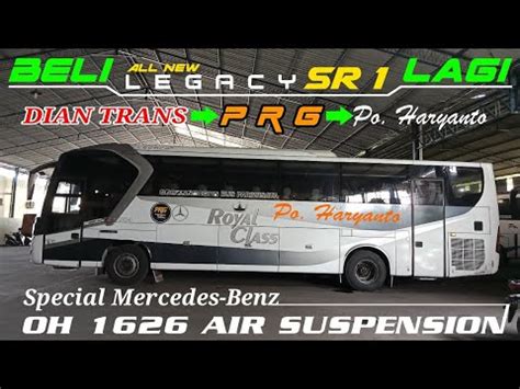 Pak Haji Haryanto Beli Bis Lagi All New Legacy Sr Ex Prg Ex Dian